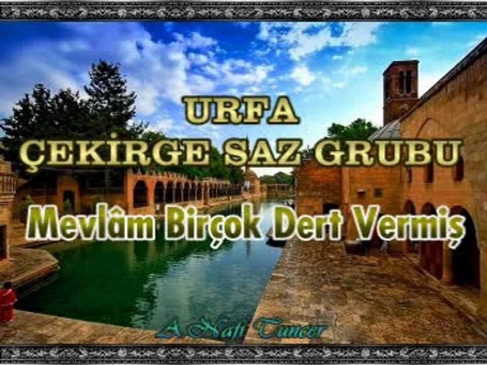 URFA ÇEKİRGE SAZ GRUBU - Mevlâm Birçok Dert Vermiş
