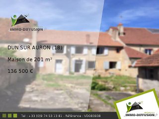Maison A vendre Dun sur auron 201m2 - 136 500 Euros