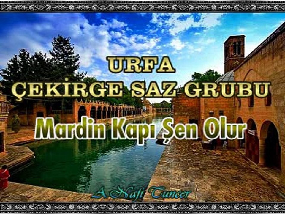 URFA ÇEKİRGE SAZ GRUBU - Mardin Kapı Şen Olur