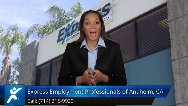 Express Employment Professionals of Anaheim, CA |Impressive 5 Star Review by C. C.