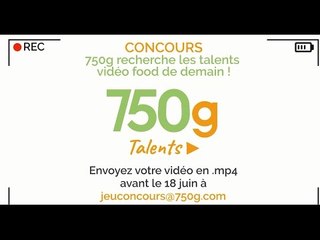 750g recherche les talents vidéo Food de demain !