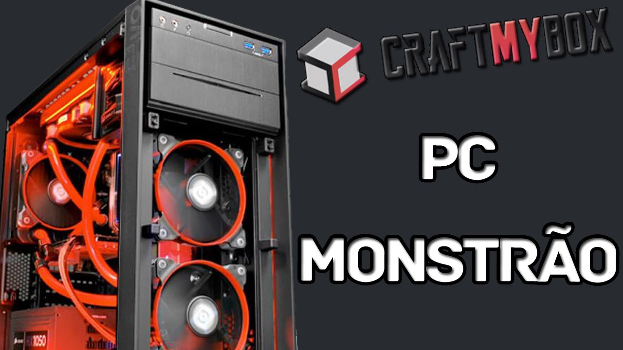Montando um PC MASTER RACE no CraftMyBox  - Dic...