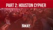 Part 2: Houston, Texas Cypher on Sway in the Morning