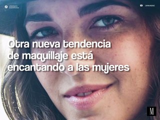 Otra nueva tendencia de maquillaje está encantando a las mujeres