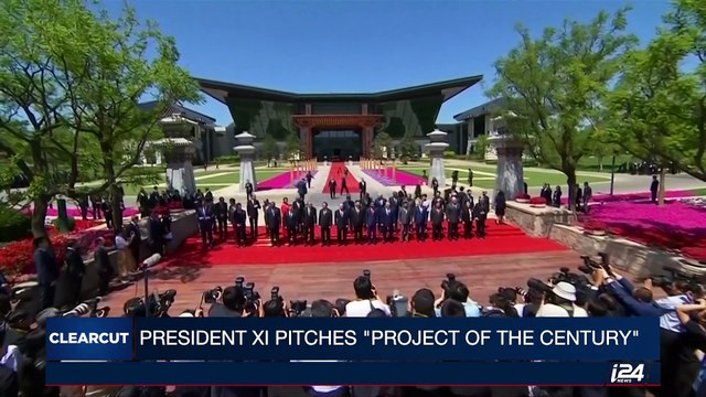 CLEARCUT | President Xi pitches 'Project of the century' | Monday, May 15th 2017
