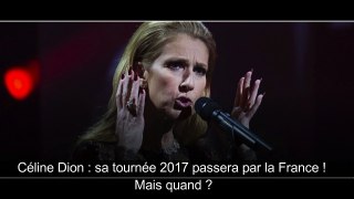 Céline Dion   sa tournée 2017 passera par la France ! Mais quand  (VIDEO)