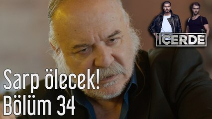 İçerde 34. Bölüm Sarp Ölecek