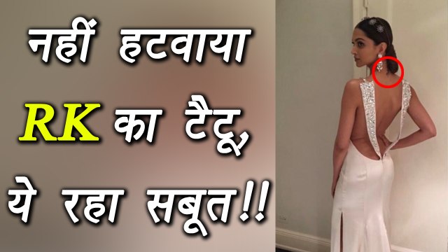 Deepika Padukone has NOT REMOVED RK tattoo; Watch here | FilmiBeat