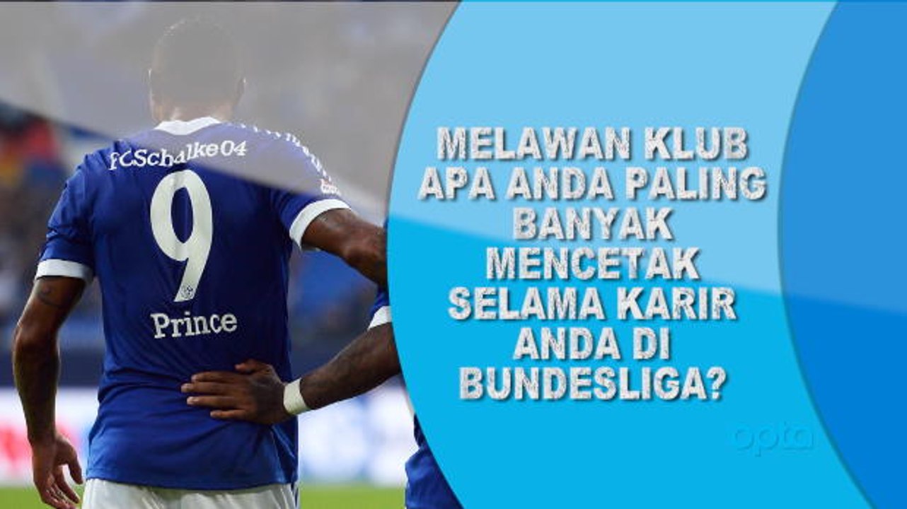 SEPAKBOLA: Opta Quiz: Kevin Prince Boateng - Siapa Lawan Di Bundesliga?