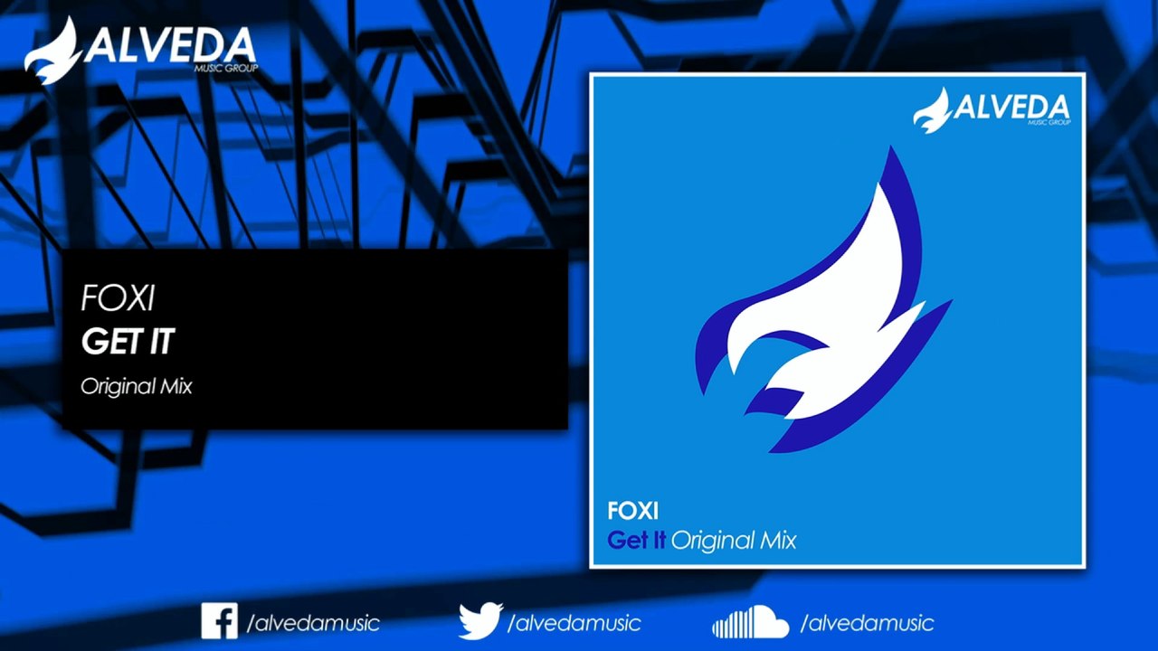 FOXI - Get It (Original Mix)