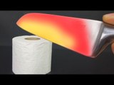 EXPERIMENT Glowing 1000 degree KNIFE VS TOILET PAPER
