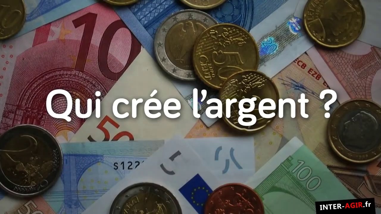 Qui crée l'argent - en 10 minutes