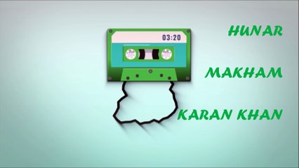 Karan Khan - Hunar (Official) - Bya Haga Makham Dy