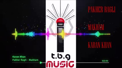 Karan Khan - Pakher Ragli (Official) - Bya Haga Makham Dy