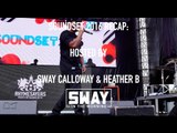 Soundset 2016 Recap: Hosted by Sway Calloway and Heather B