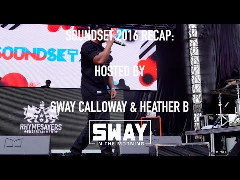 Soundset 2016 Recap: Hosted by Sway Calloway and Heather B
