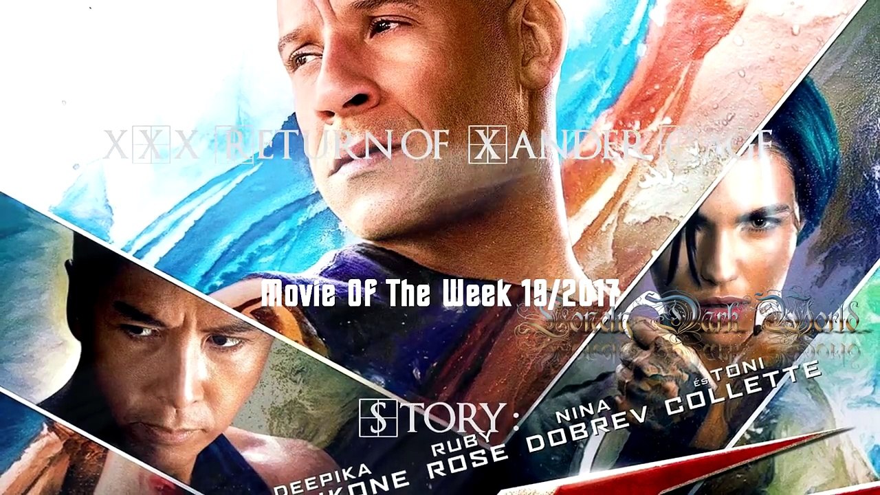 xXx Return of Xander Cage – Movie Of The Week 192017