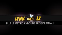 Elle met un homme KO  avec une prise de MMA  - lynkiz