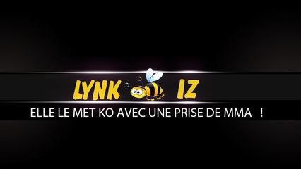 Elle met un homme KO  avec une prise de MMA  - lynkiz
