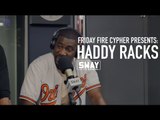 Friday Fire Cypher: Haddy Racks Brings His Bar-Flipping Faith to Sway in the Morning