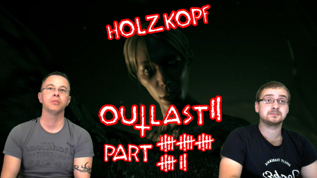 OUTLAST 2 - Let's Play - Holzkopf - [Deutsch] #22