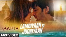 Lambiyaan Si Judaiyaan Song HD Video Raabta 2017 Arijit Singh - Sushant Rajput & Kriti Sanon