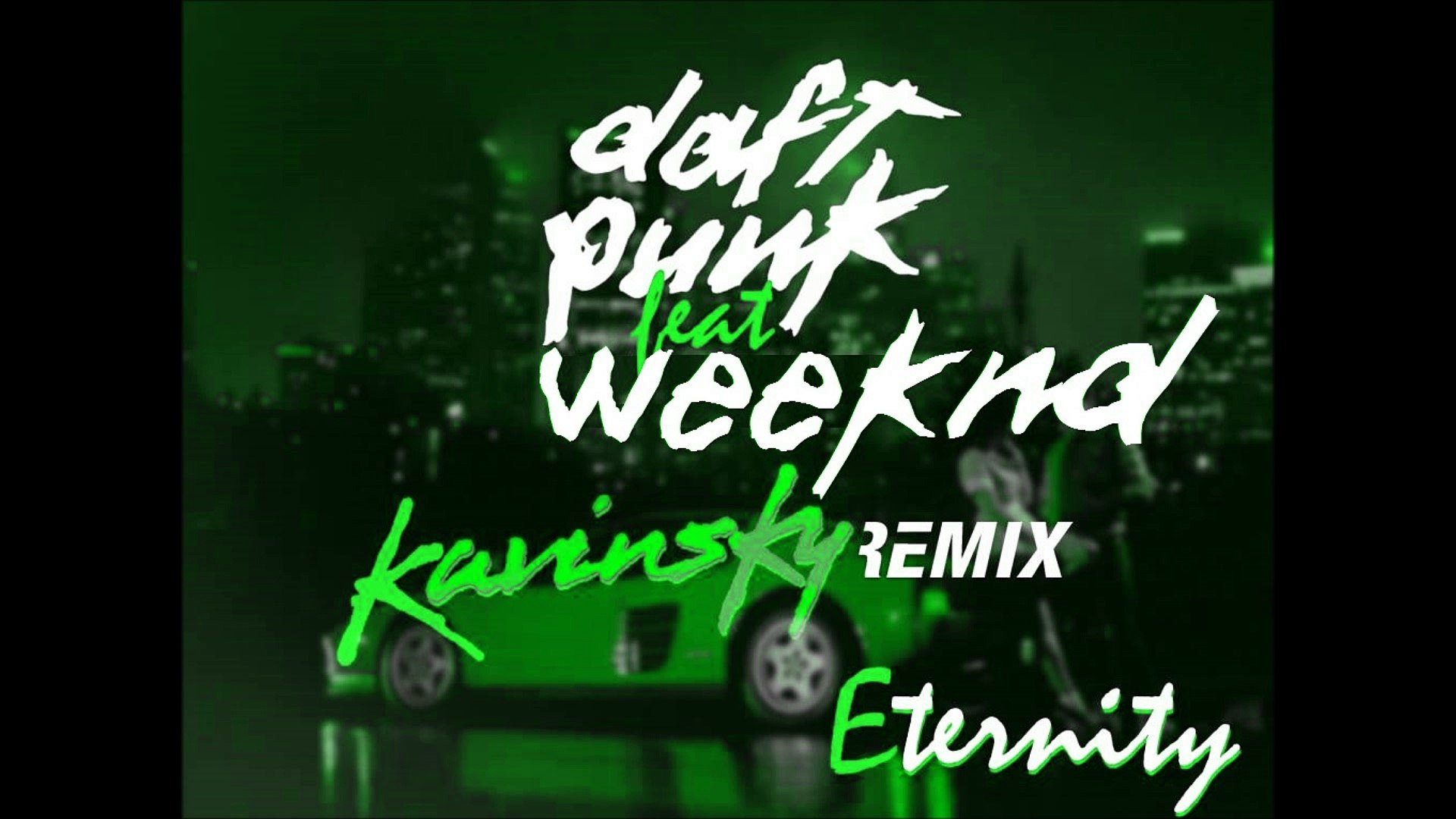 Daft Punk x The Weeknd x Kavinsky - Eternity