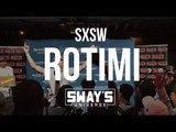 Sway SXSW Takeover 2016: Rotimi Performs His 50 Cent Assisted Single 