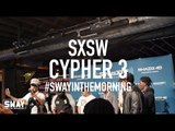 Sway SXSW Takeover 2016: Local Hyenas Freestyle in Cypher PT. 3