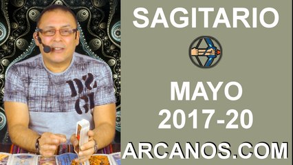 SAGITARIO MAYO 2017-14 al 20 May 2017-Amor Solteros Parejas Dinero Trabajo-ARCANOS.COM