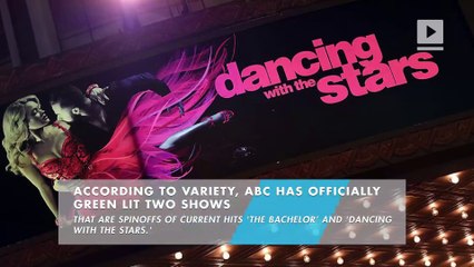 'The Bachelor' and 'Dancing With the Stars' to get ABC spinoffs