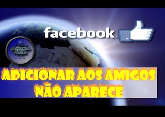 Tải video: Botão Adicionar aos Amigos NÃO Aparece em Certos Perfis do Facebook