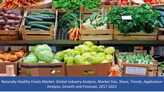 Naturally Healthy Foods Market Report and Forecast 2017-2022