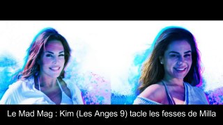 Le Mad Mag   Kim (Les Anges 9) tacle les fesses de Milla