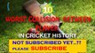 top 10 Horrible Collision between Players in Cricket History - Worst & deadly Collision