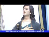 Trani |  Il ricordo del prodigio della Madonna dell'Apparizione