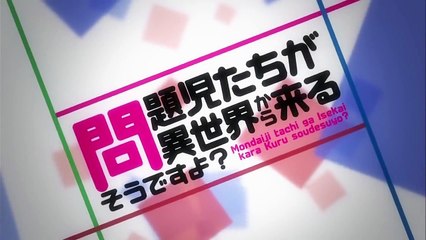Mondaiji tachi ga Isekai kara Kuru Sou Desu yo- opening