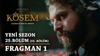 Muhteşem Yüzyıl: Kösem | Yeni Sezon - 25.Bölüm (55.Bölüm) | Fragman 1