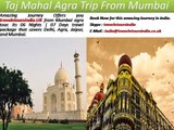 Mumbai Agra Tour is very affordable price in London