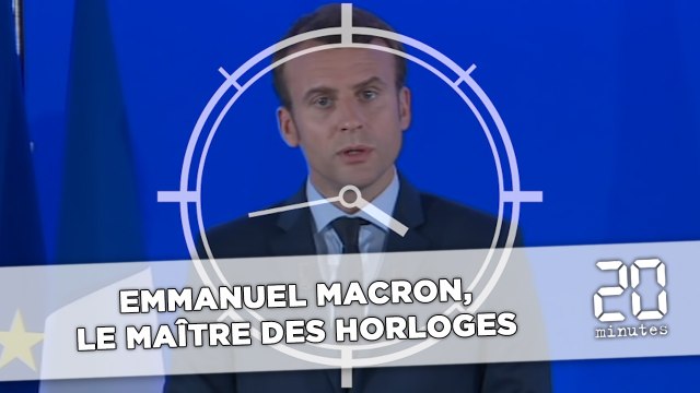 Emmanuel Macron, LE maître des horloges