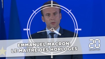 Emmanuel Macron, LE maître des horloges