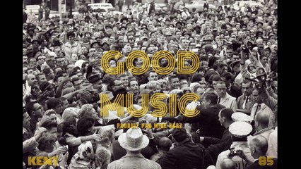 Kent - Good Music (Produit par Mike BGRZ)