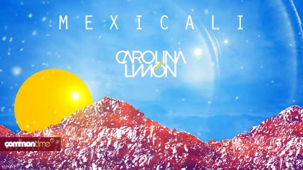 Carolina Limón - Mexicali (Original Mix)