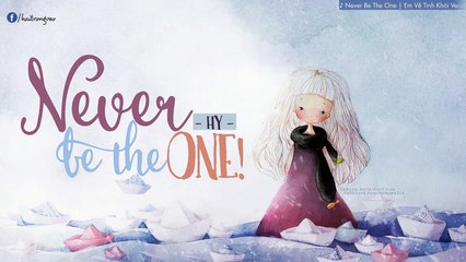 Vietsub   Never Be The One (Em Về Tinh Khôi Version English) - Hy