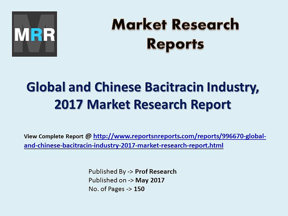 Bacitracin Market Trends and 2022 Forecasts for Manufacturers