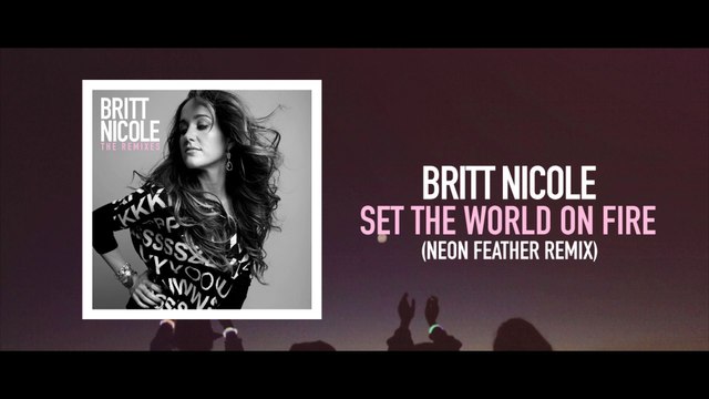 Britt Nicole - Set The World On Fire