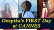 Deepika Padukone FIRST DAY at Cannes Film Festival 2017 | FilmiBea