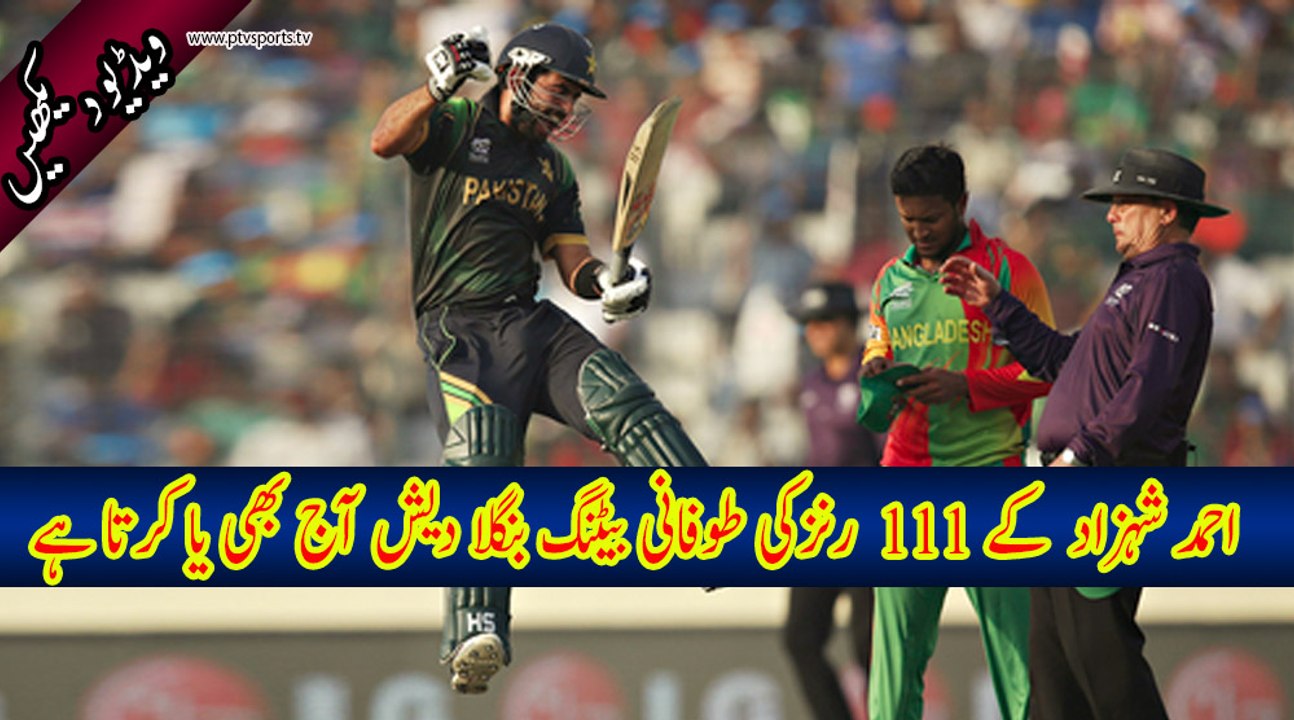 Ahmed Shehzad 111 Runs Off 62 Balls vs Bangladesh