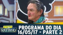 Programa de Terça - 16.05.17 - Parte 2