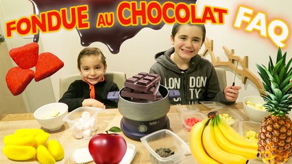 ON FAIT UNE FONDUE AU CHOCOLAT - GOÛTER SURPRISE & FAQ